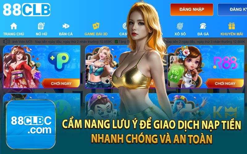 Cẩm Nang Lưu Ý Để Giao Dịch Nạp Tiền Nhanh Chóng và An Toàn 