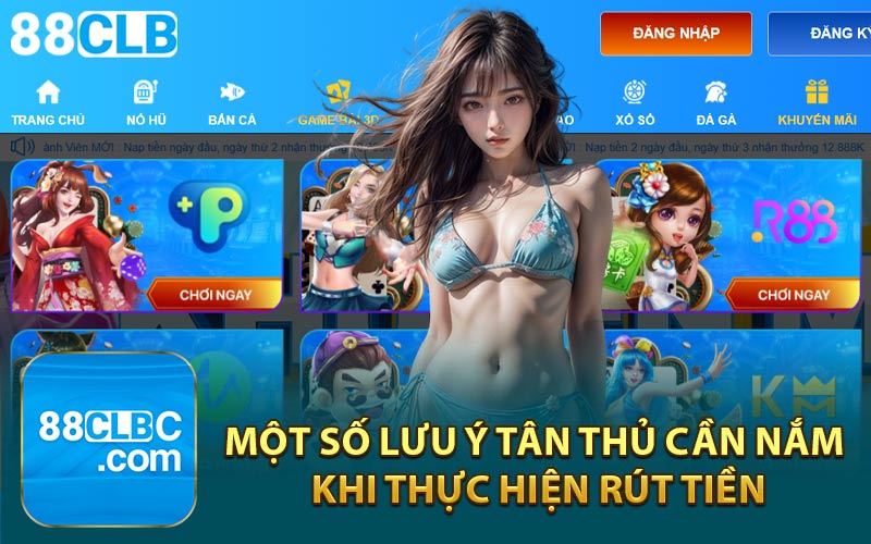 Một Số Lưu Ý Tân Thủ Cần Nắm Khi Thực Hiện Rút Tiền