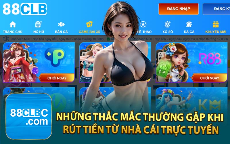 Những Thắc Mắc Thường Gặp Khi Rút Tiền Từ Nhà Cái Trực Tuyến